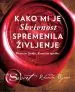 Kako mi je Skrivnost spremenila življenje - slika 2