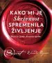 Kako mi je Skrivnost spremenila življenje