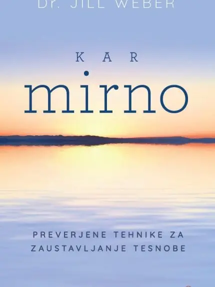 Kar mirno: Preverjene tehnike za zaustavljanje tesnobe