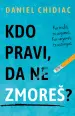 Kdo pravi, da ne zmoreš?