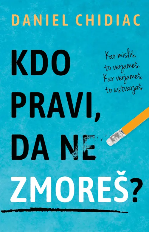 Kdo pravi, da ne zmoreš?