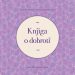Knjiga o dobroti - Majhna knjiga, veliko modrih misli - slika 2