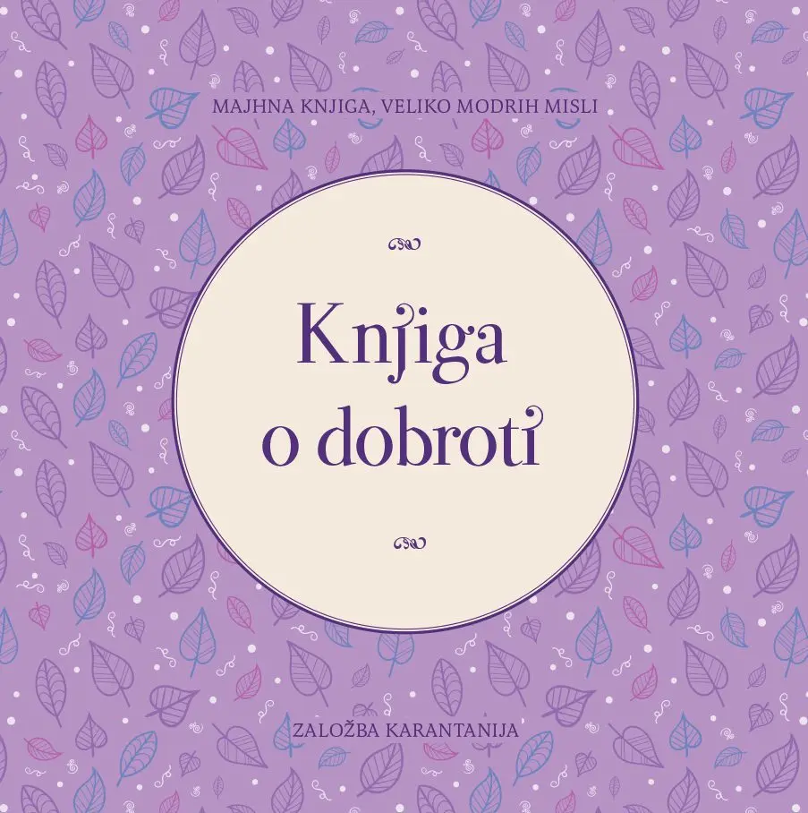 Knjiga o dobroti - Majhna knjiga, veliko modrih misli