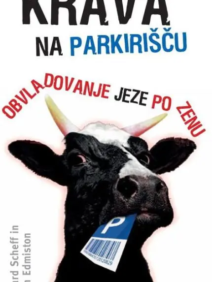 Krava na parkirišču - Obvladovanje jeze po zenu