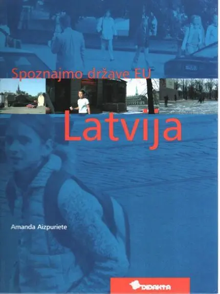 Spoznajmo države EU: Latvija