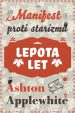 Lepota let - Manifest proti staranju