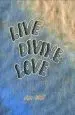 Live Divine Love - slika 2