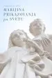 Marijina prikazovanja po svetu - slika 15
