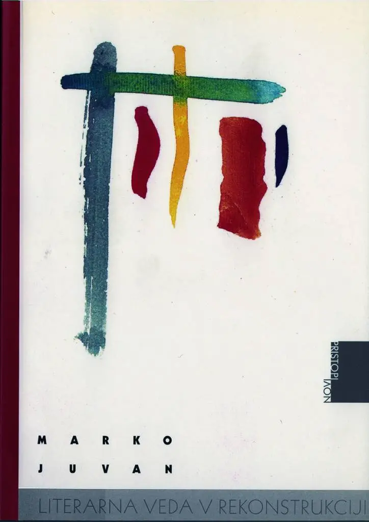 marko-juvan-literarna-veda-v-rekonstrukciji Literarna veda v rekonstrukciji