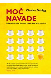 Moč navade - Zakaj počnemo, kar počnemo, in kako lahko to spremenimo
