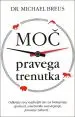 Moč pravega trenutka - slika 2