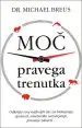 Moč pravega trenutka