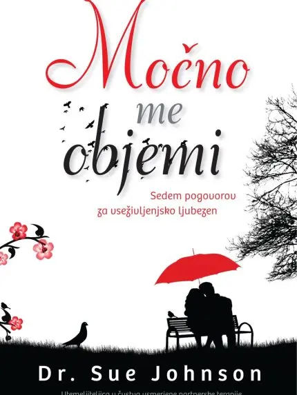 Močno me objemi - Sedem pogovorov za vseživljenjsko ljubezen