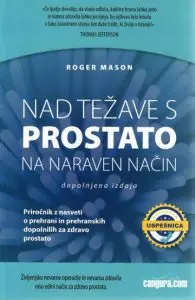 Nad težave s prostato na naraven način: Priročnik z nasveti o prehrani in prehranskih dopolnilih za zdravo prostato