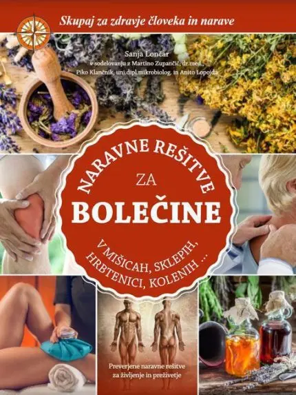 Naravne rešitve za bolečine v mišicah, sklepih, hrbtenici, kolenih...