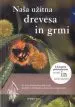 Naša užitna drevesa in grmi