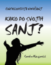 Kako do svojih sanj? Enciklopedija vprašanj