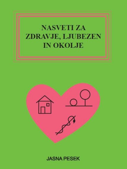 Nasveti za zdravje, ljubezen in okolje