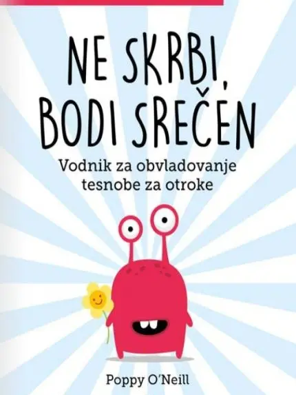 Ne skrbi, bodi srečen