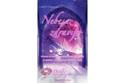 Nebesa zdravijo - Vodnik za duhovno zdravljenje žalujočih in zgodba o ljubezni, ki ni nikoli umrla