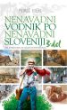 Nenavadni vodnik po nenavadni Sloveniji - 3. del