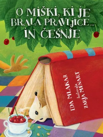 O miški, ki je brala pravljice ... in češnje