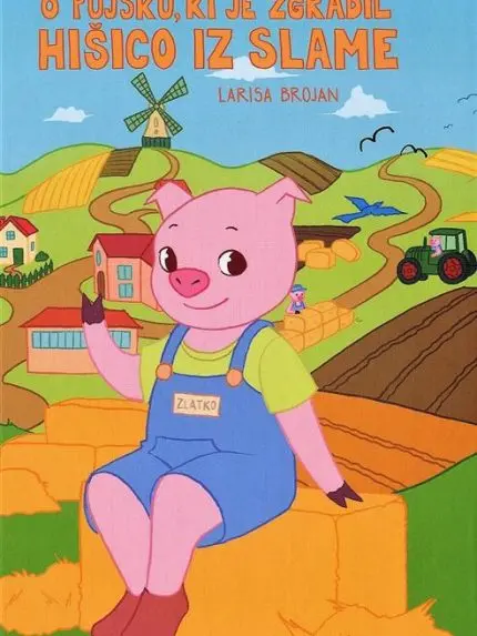 O pujsku, ki je zgradil hišico iz slame