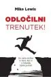 Odločilni trenutek!