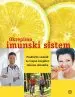 Okrepimo imunski sistem - Praktični vodnik za trajno krepitev telesne obrambe - slika 2