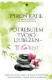 Potrebujem tvojo ljubezen - je to res?
