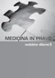 Medicina in pravo - Sodobne dileme II.