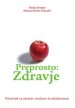 Preprosto - zdravje: priročnik za zdravje, vitalnost in mladostnost
