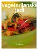 Vegetarijanske jedi - Zbirka kuhinja izbranih okusov - slika 2