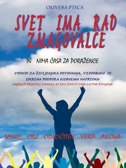 .Svet ima rad zmagovalce in nima časa za poražence (Zbirka Neskončnost)