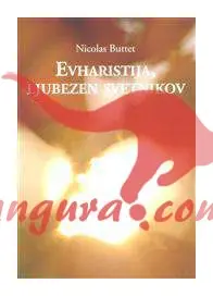 Evharistija, ljubezen svetnikov - slika 2