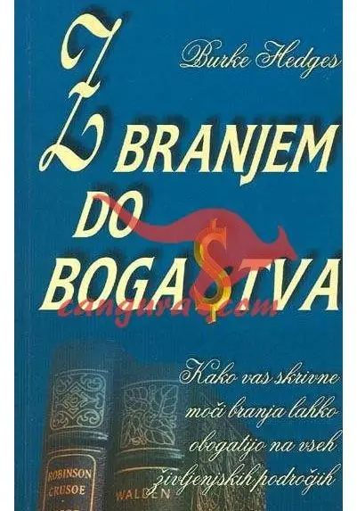 Z branjem do bogastva
