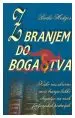 Z branjem do bogastva