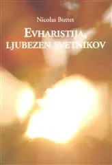 Evharistija, ljubezen svetnikov