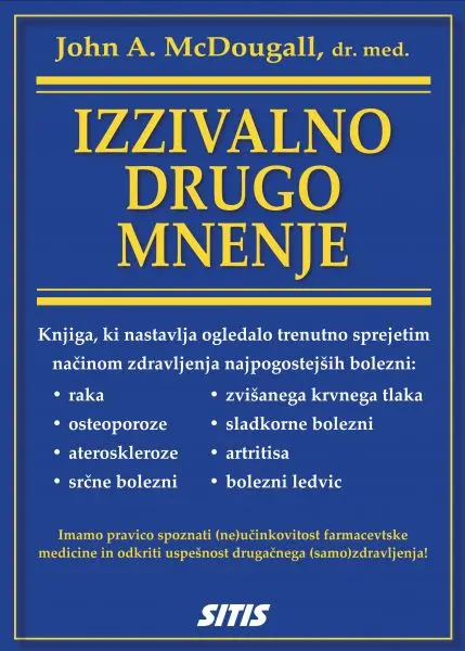 Izzivalno drugo mnenje: McDougallova medicina