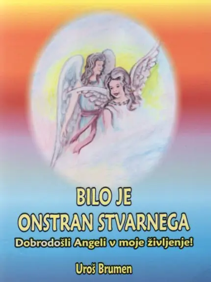 Bilo je onkraj stvarnega - Dobrodošli angeli v moje življenje!