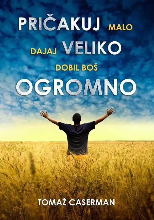 pricakuj_malo_dajaj_veliko_dobil_bos_ogromno Pričakuj malo, dajaj veliko, dobil boš ogromno