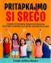 Pritapkajmo si srečo