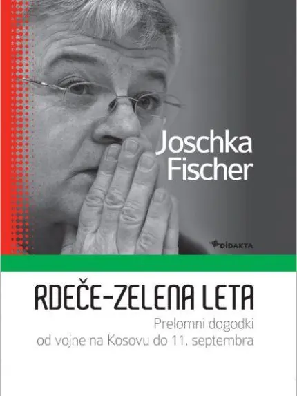Rdeče-zelena leta: Prelomni dogodki od vojne na Kosovu do 11. septembra