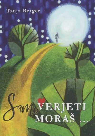 Samo verjeti moraš