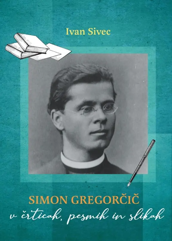 Simon Gregorčič v črticah, pesmih in slikah - slika 2