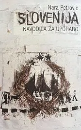 Slovenija: navodila za uporabo - Vodič do osebne in skupne suverenosti