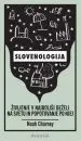 Slovenologija: življenje v najboljši deželi na svetu in popotovanje po njej