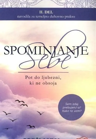 Spominjanje sebe: Pot do ljubezni, ki ne obsoja