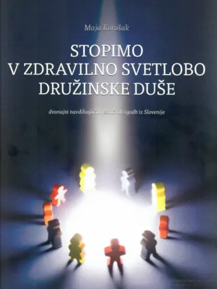 Stopimo v zdravilno svetlobo družinske duše