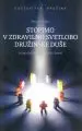 Stopimo v zdravilno svetlobo družinske duše